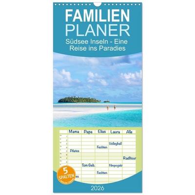 Familienplaner 2026 - Südsee Inseln - Eine Reise ins Paradies mit 5 Spalten (Wandkalender, 21 x 45 cm) CALVENDO