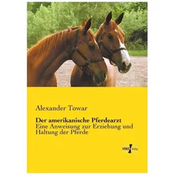 Der amerikanische Pferdearzt, Ratgeber von Alexander Towar