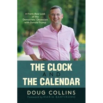 The Clock and the Calendar, Gebundene Ausgabe von Doug Collins, Post Hill Press, 978-1-63758-088-2