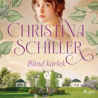 Blind kärlek - Christina Schiller, Audio, 9788727119670