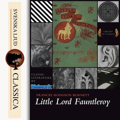 Little Lord Fauntleroy - Frances Hodgson Burnett, Audio, 9789176391532