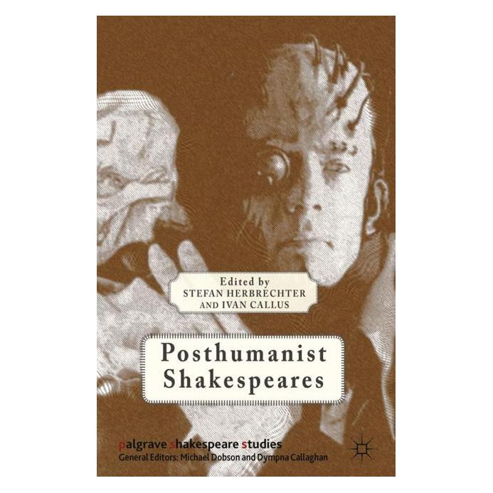 Springer Posthumanist Shakespeares (Englisch, Softcover, Ivan Callus, S. Herbrechter) (55822057)