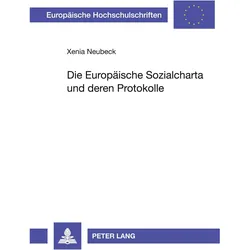 Die Europäische Sozialcharta und deren Protokolle, Fachbücher von Xenia Neubeck