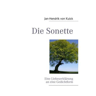 Die Sonette, Taschenbuch von Jan-Hendrik Kuick, BoD – Books on Demand, 978-3-8370-1369-6