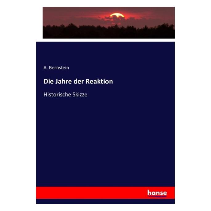 Hansebooks Die Jahre der Reaktion (A. Bernstein, 2016) (55863839)