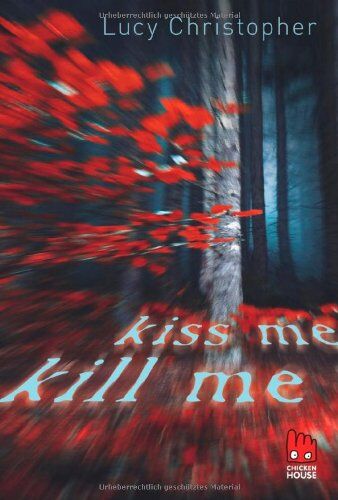 Lucy Christopher - Kiss me, kill me - Preis vom 09.10.2026 07:28:09 h