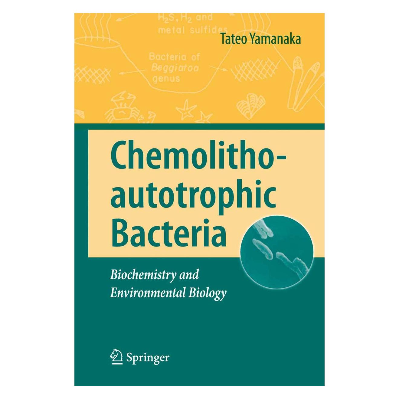 Springer Chemolithoautotrophic Bacteria (Englisch, Hardcover, Tateo Yamanaka) (9784431785408)