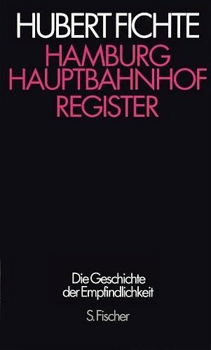 Hubert Fichte - Hamburg Hauptbahnhof: Register: Die Geschichte der Empfindlichkeit - Preis vom 30.09.2026 09:01:18 h