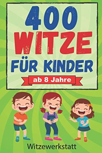 Witze Werkstatt - 400 Witze für Kinder ab 8 Jahre: Das Witzebuch für Mädchen und Jungen ab 8, zum Auswendiglernen und Weitererzählen. Ideal für Grundschulkinder zur Förderung des Lesens, Lachspaß für Jung und Alt - Preis vom 09.10.2026 07:28:09 h