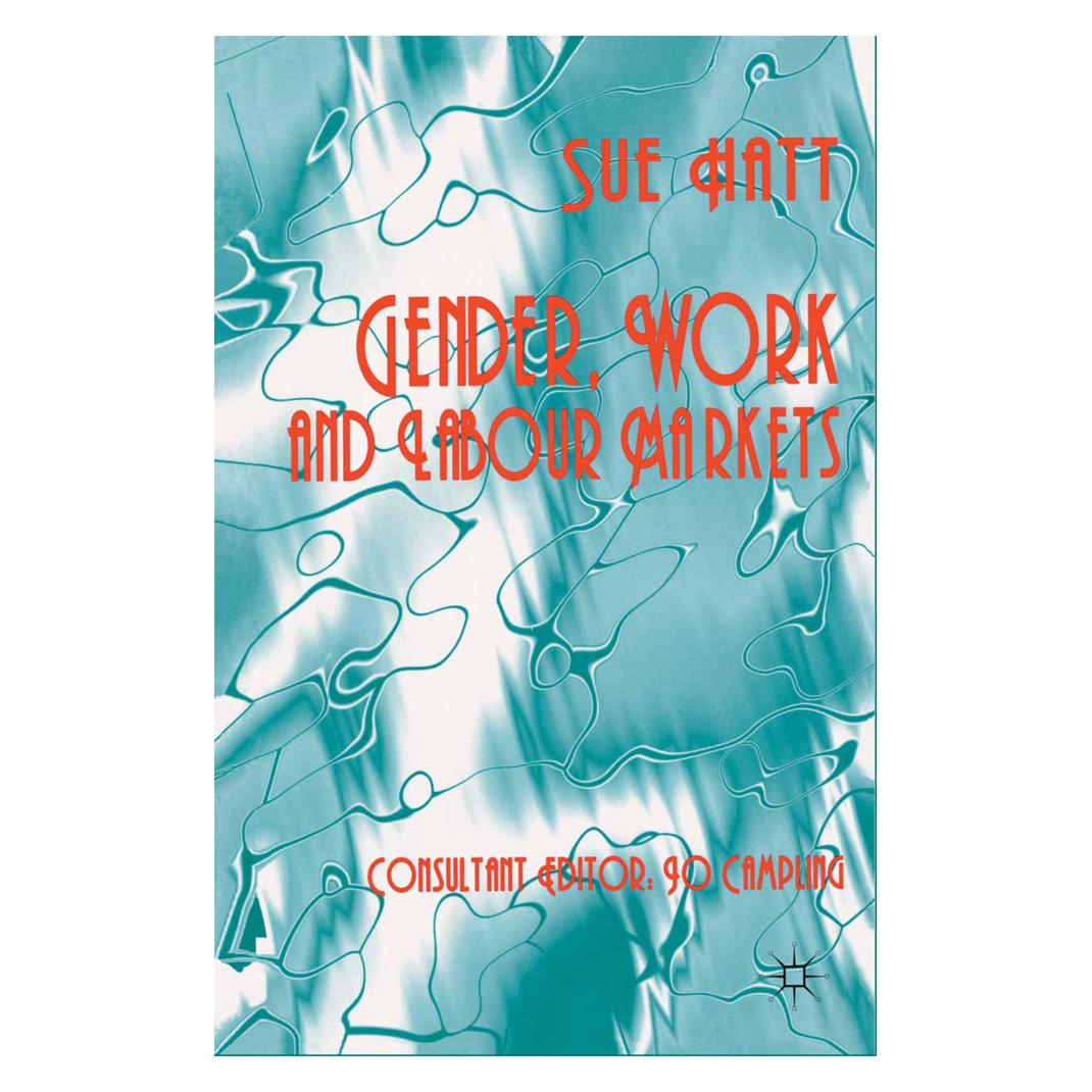 Springer Gender, Work and Labour Markets (Englisch, Softcover, S. Hatt) (55842977)