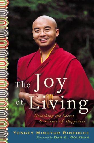 Yongey Mingyur Rinpoche - The Joy of Living: Unlocking the Secret and Science of Happiness - Preis vom 18.10.2026 19:22:15 h