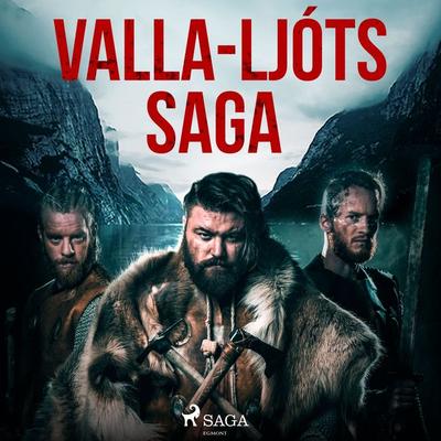 Valla-Ljóts saga - Óþekktur, Audio, 9788726516272