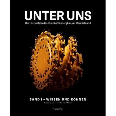 Unter uns Band I: Wissen und Können, Gebundene Ausgabe von , C.H. Beck, 978-3-406-68427-2