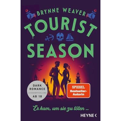 Tourist Season — Er kam, um sie zu töten ..., Taschenbuch von Brynne Weaver, Heyne, 978-3-453-44423-2