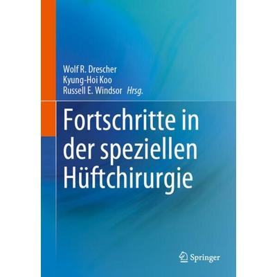Fortschritte in der speziellen Hüftchirurgie, Gebundene Ausgabe von , Springer, 978-3-031-27201-1