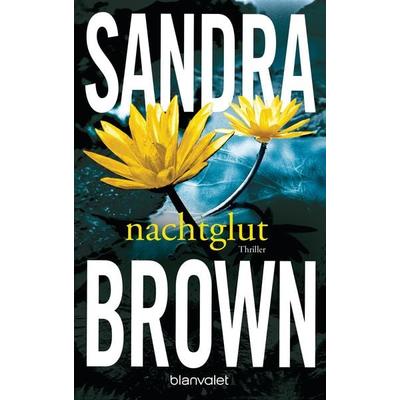 Nachtglut, Taschenbuch von Sandra Brown, Blanvalet