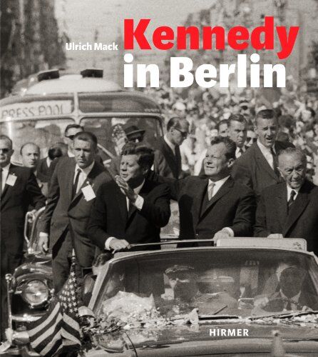Hans-Michael Koetzle - Kennedy in Berlin: Der Kennedy-Besuch in Deutschland 1963; Begleitpublikation zu den Ausstellungen in Berlin, Willy-Brandt-Haus, Mai 2013 und in Köln, in focus Galerie, Juni 2013 - Preis vom 09.10.2026 07:28:09 h