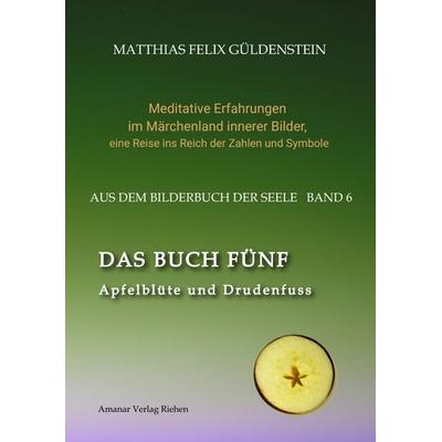 DAS BUCH FÜNF; Vom Geben und Nehmen; Haupt und Gieder als fünfstrahliger Stern; Selbstlose Liebe; Freien und Befreien; Grimm-Märchen Sterntaler;,
