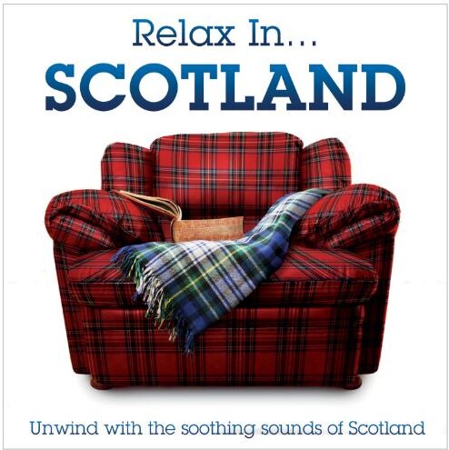 Various - Relax in.Scotland Unwind With the Soothing - Preis vom 05.10.2026 03:47:11 h