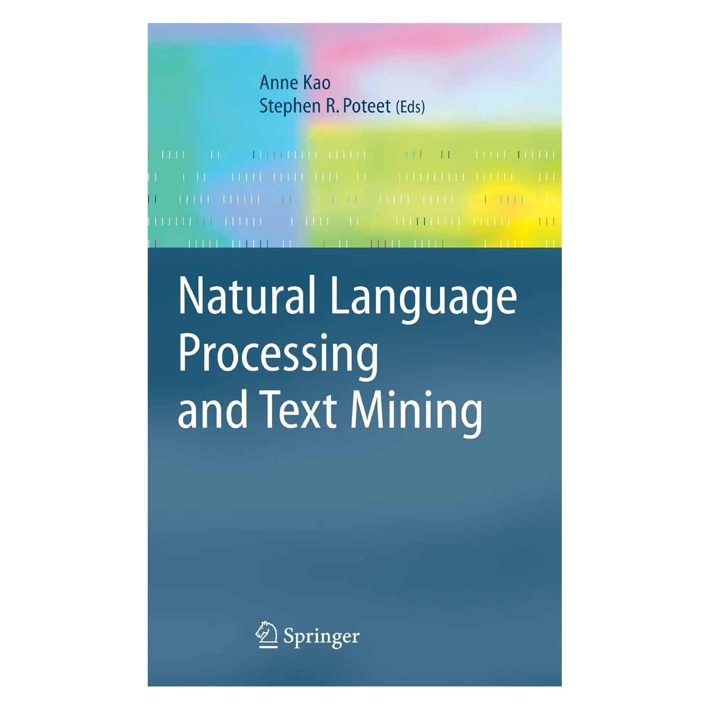Springer Natural Language Processing and Text Mining (Englisch, Hardcover, Anne Kao, Stephen R. Poteet) (9781846281754)