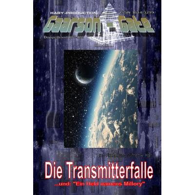 GAARSON-GATE / GAARSON-GATE 007-008: Die Transmitterfalle, Taschenbuch von Erno Fischer, Epubli, 978-3-7584-8122-2