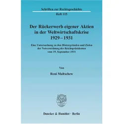 Der Rückerwerb eigener Aktien in der Weltwirtschaftskrise 1929 - 1931., Fachbücher von Reni Maltschew