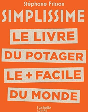 Simplissime : le livre du potager le + facile du monde - Preis vom 01.10.2026 17:08:56 h