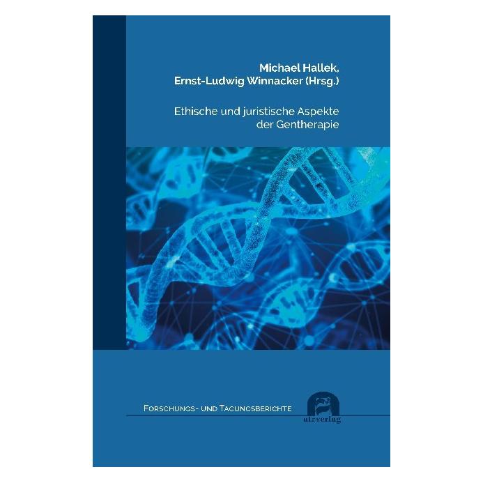 UTZ Verlag Ethische und juristische Aspekte der Gentherapie (Deutsch, Softcover, Ernst-Ludwig Winnacker, Michael Hallek) (56152157)