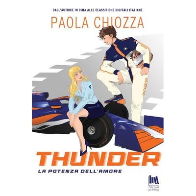 Thunder. La potenza dell'amore; Taschenbuch von Paola Chiozza, Always Publishing