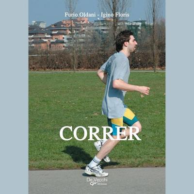 Correr - Furio Oldani,Igino Floris, Audio, 9798894056333