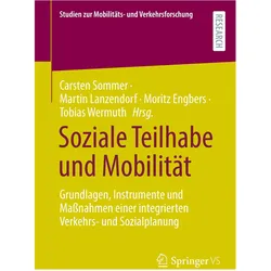Soziale Teilhabe und Mobilität, Fachbücher von Tobias Wermuth, Carsten Sommer, Moritz Engbers, Martin Lanzendorf