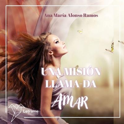 Una misión llama-da AMAR - Ana María Alonso Ramos, Audio, 9791370120313