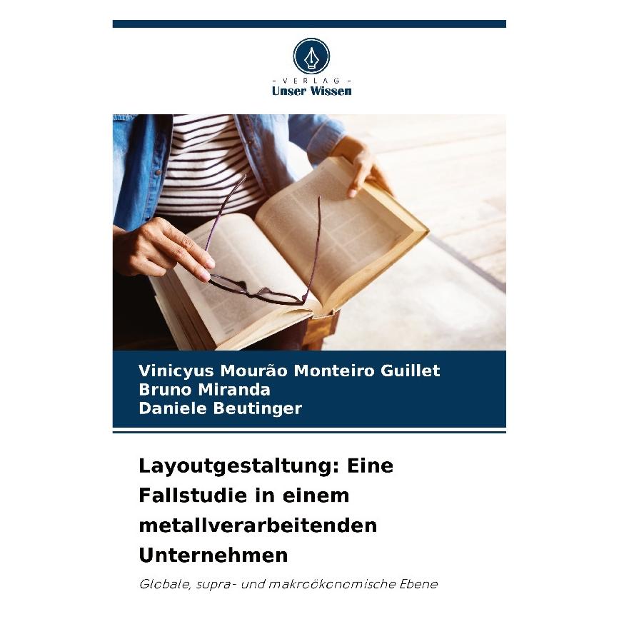 Bod Layoutgestaltung: Eine Fallstudie in einem metallverarbeitenden Unternehmen (Deutsch, Softcover, Bruno Miranda, Daniele Beutinger, Vinicyus Mouro Monteiro Guillet) (57219150)