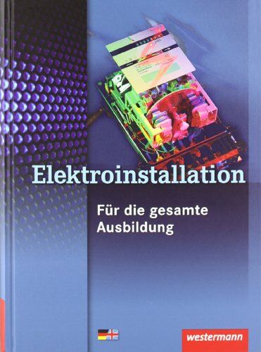 Heinrich Hübscher - Fachwissen Elektroinstallation: Elektroinstallation für die gesamte Ausbildung: Schülerbuch, 3. Auflage, 2009 - Preis vom 10.10.2026 11:48:34 h