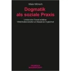 Dogmatik als soziale Praxis, Fachbücher von Maie Mörsch