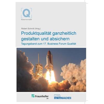 Produktqualität ganzheitlich gestalten und absichern, Paperback von , Apprimus, 978-3-86359-152-6