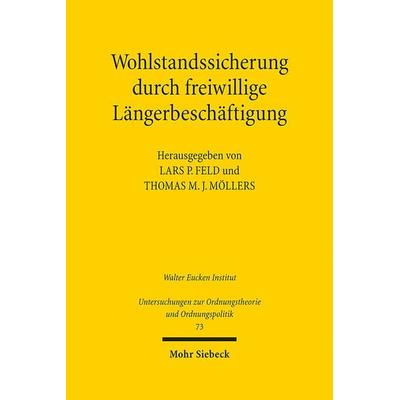 Wohlstandssicherung durch freiwillige Längerbeschäftigung, Gebundene Ausgabe von , Mohr Siebeck, 978-3-16-162739-2