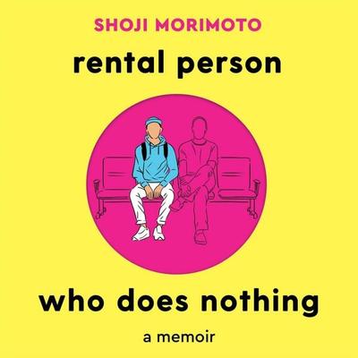 Rental Person Who Does Nothing - Shoji Morimoto, Audio, 9781035012848