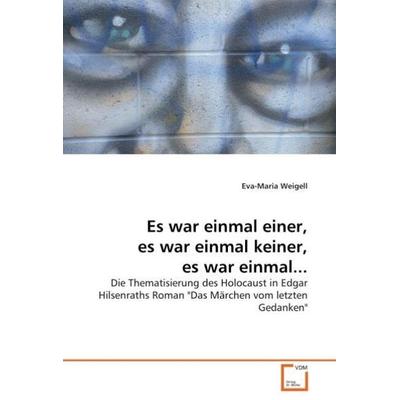 Laßmann, E: Es war einmal einer, es war einmal keiner, es wa, Taschenbuch von Eva-Maria Weigell, VDM, 978-3-639-04732-5