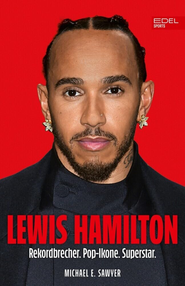 Sawyer, Michael E. - Lewis Hamilton: Formel 1: Der neue Mann bei Ferrari - Rekordbrecher. Pop-Ikone. Superstar. - Preis vom 30.09.2026 09:01:18 h