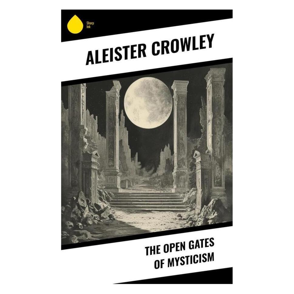 Sharp Ink The Open Gates of Mysticism (Softcover, Aleister Crowley) (56992455)