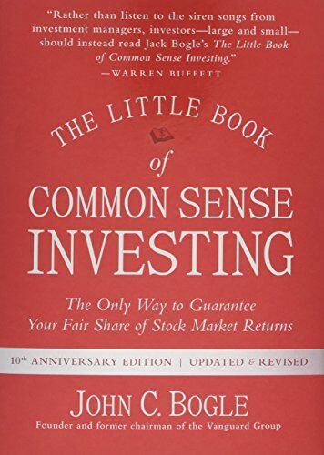 Bogle, John C. - The Little Book of Common Sense Investing: The Only Way to Guarantee Your Fair Share of Stock Market Returns (Little Books. Big Profits) - Preis vom 19.10.2026 19:33:35 h