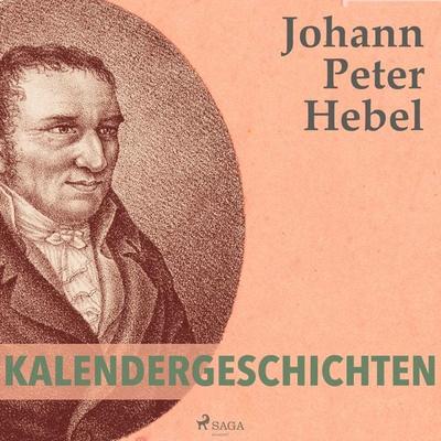Kalendergeschichten (Ungekürzt) - Johann Peter Hebel, Audio, 9788711819593