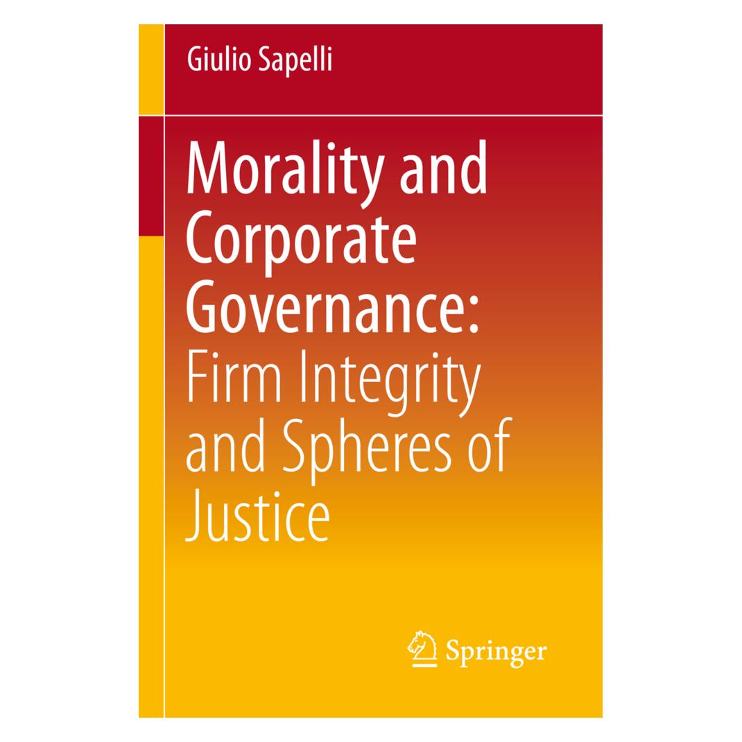 Springer Morality and Corporate Governance: Firm Integrity and Spheres of Justice (Englisch, Softcover, Giulio Sapelli) (55489240)