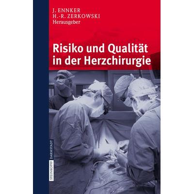 Risiko und Qualität in der Herzchirurgie, Taschenbuch von H.-R. Zerkowski, Steinkopff, 978-3-7985-1498-0
