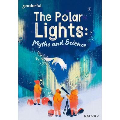 Readerful Rise: Oxford Reading Level 10: The Polar Lights: Myths and Science, Taschenbuch von Ruth Hatfield, Oxford University Press,