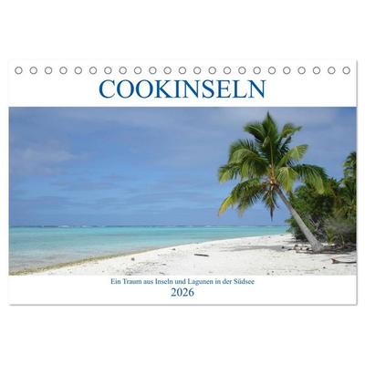 Cookinseln - Ein Traum aus Inseln und Lagunen in der Südsee (Tischkalender 2026 DIN A5 quer), CALVENDO Monatskalender
