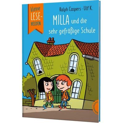 Kleine Lesehelden: Milla und die sehr gefräßige Schule, Gebundene Ausgabe von Ralph Caspers, Thienemann in der Thienemann-Esslinger Verlag GmbH,