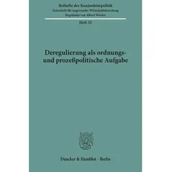 Deregulierung als ordnungs- und prozesspolitische Aufgabe., Fachbücher