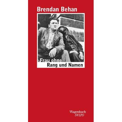Frau ohne Rang und Namen, Gebundene Ausgabe von Brendan Behan, Wagenbach, K, 978-3-8031-1376-4